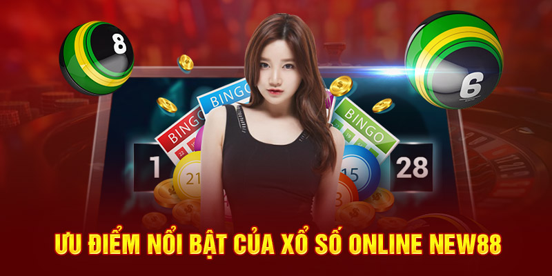 Ưu điểm nổi bật của xổ số online New88